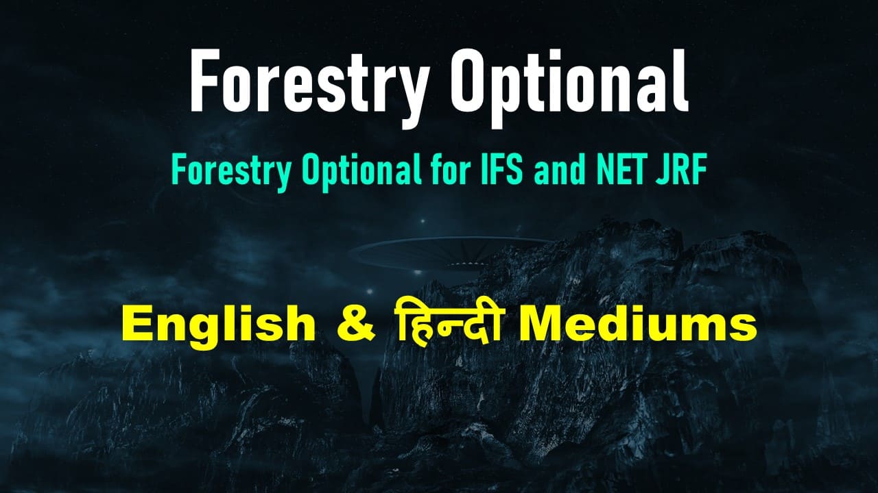 Forestry Optional for Indian Forest Services 2025 / 2026 (Content Only)